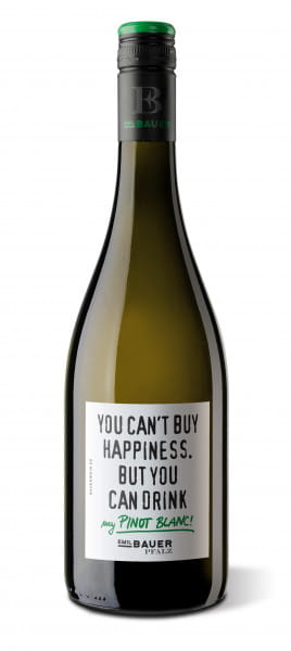 Emil Bauer, You can't buy Happiness but you can drink my Pinot Blanc, 2022